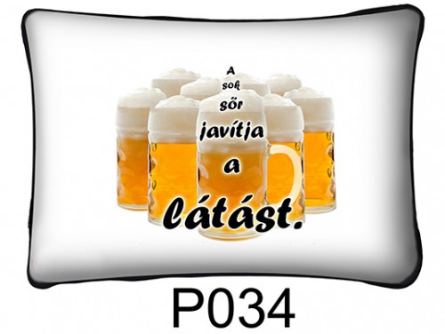 (P034) Párna 37 cm x 27 cm - A sok sör javítja a látást - Alkoholos Ajándék Ötletek